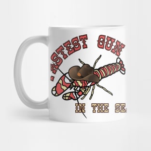 Pistol Shrimp Fastest Gun Western Style1 Mug